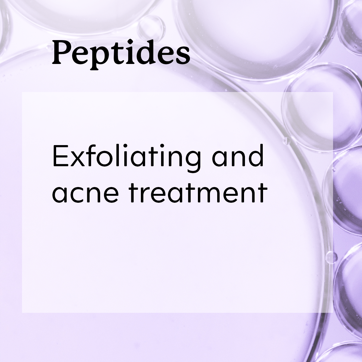 'Peptides Exfoliating and Acne Treatment' with bubbles.