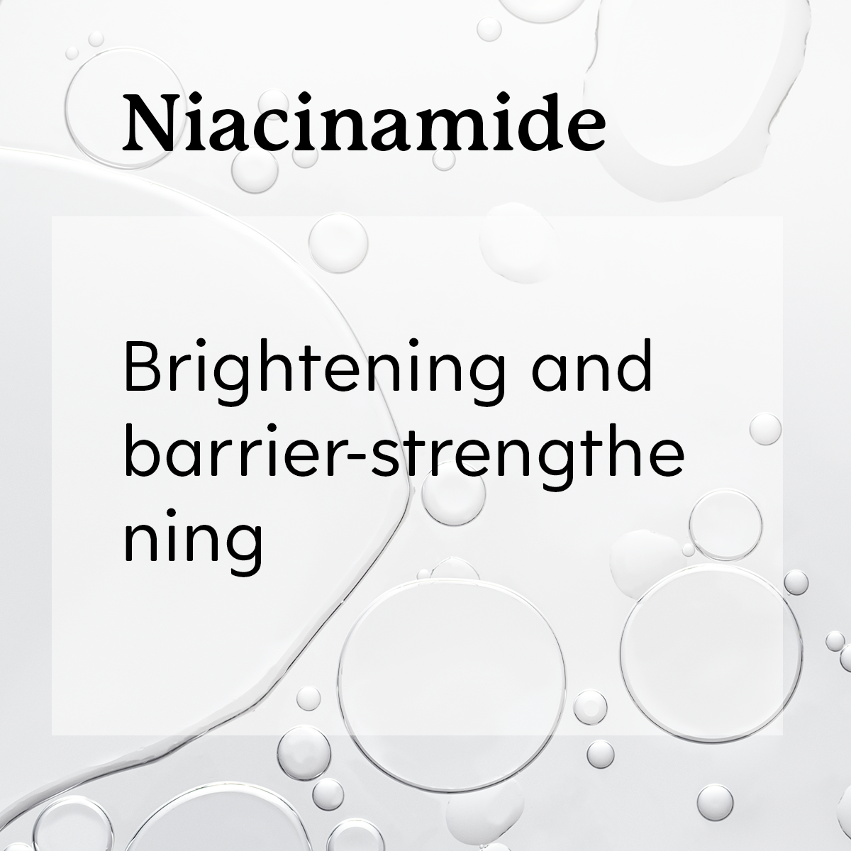 'Niacinamide' and 'Brightening and barrier-strengthening.'